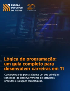 Lógica de programação: um guia completo para desenvolver carreiras em TI